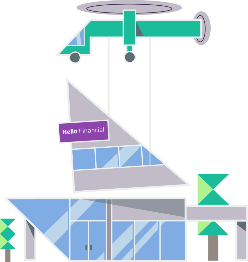 Illustration of a helicopter putting down a piece of a building with a sign on it that says Hello Financial.