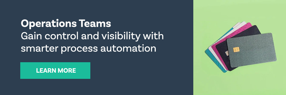 Operations teams: gain control and visibility with smarter process automation